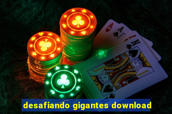 desafiando gigantes download